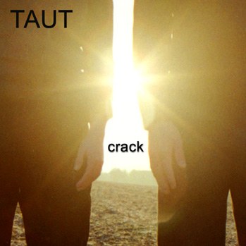 Cover: TAUT – crack